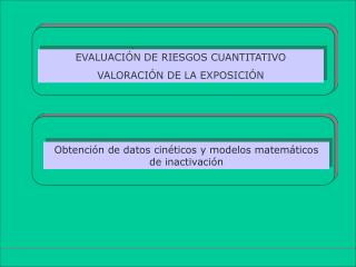 Obtención de datos cinéticos y modelos matemáticos de inactivación