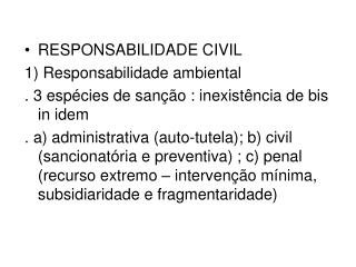 RESPONSABILIDADE CIVIL 1) Responsabilidade ambiental