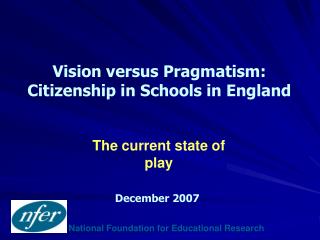 Vision versus Pragmatism: Citizenship in Schools in England