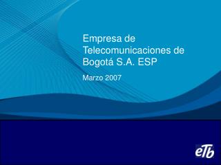 Empresa de Telecomunicaciones de Bogotá S.A. ESP
