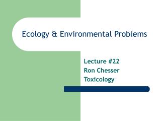 Ecology &amp; Environmental Problems