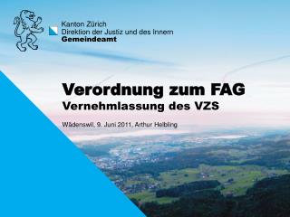 Verordnung zum FAG Vernehmlassung des VZS Wädenswil, 9. Juni 2011, Arthur Helbling