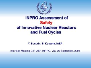 INPRO Assessment of Safety of Innovative Nuclear Reactors and Fuel Cycles