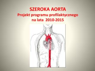 SZEROKA AORTA Projekt programu profilaktycznego na lata 2010-2015