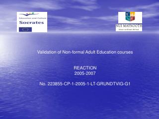 Validation of Non-formal Adult Education courses REACTION 2005-2007