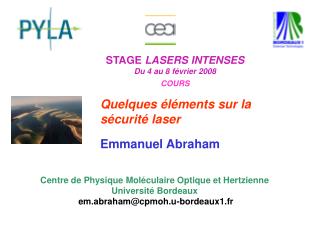 STAGE LASERS INTENSES Du 4 au 8 février 2008 COURS