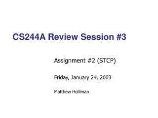 CS244A Review Session #3
