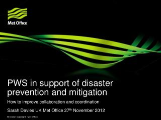 PWS in support of disaster prevention and mitigation