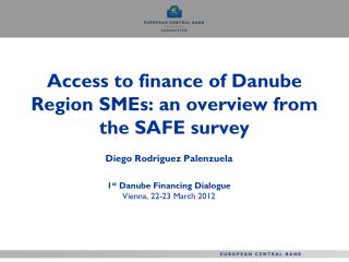 Access to finance of Danube Region SMEs: an overview from the SAFE survey