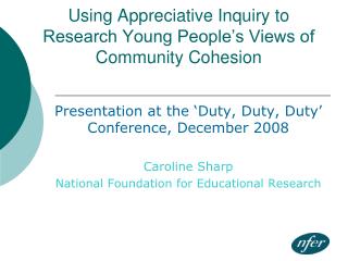 Using Appreciative Inquiry to Research Young People’s Views of Community Cohesion