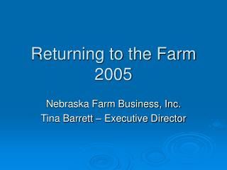 Returning to the Farm 2005