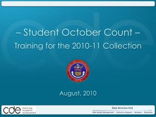 – Student October Count – Training for the 2010-11 Collection