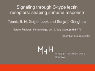 Signaling through C-type lectin receptors: shaping immune response