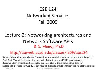 B. S. Manoj, Ph.D cseweb.ucsd/classes/fa09/cse124