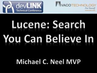 Lucene : Search You Can Believe In