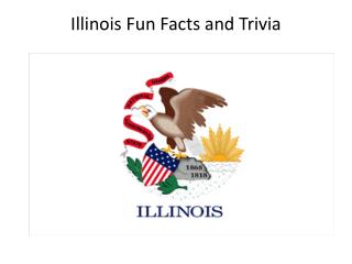 Illinois Fun Facts and Trivia