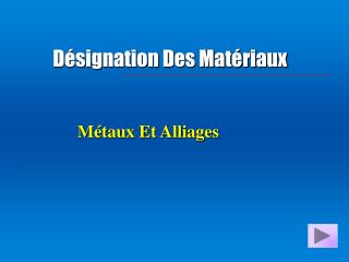 Désignation Des Matériaux