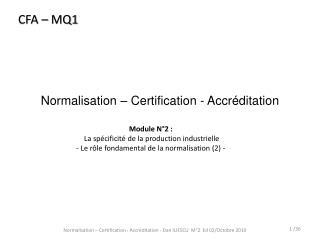 Normalisation – Certification - Accréditation