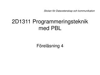 2D1311 Programmeringsteknik med PBL