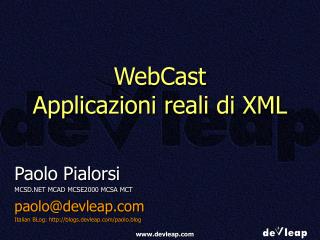 WebCast Applicazioni reali di XML