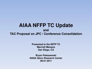 AIAA NFFP TC Update and TAC Proposal on JPC / Conference Consolidation