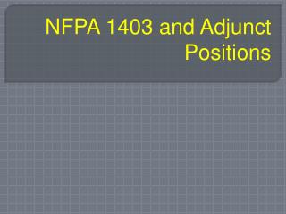 NFPA 1403 and Adjunct Positions