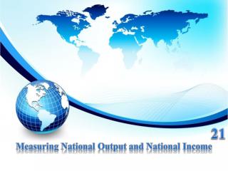 Measuring National Output and National Income