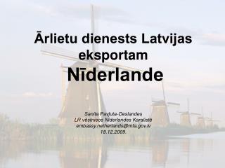 Ārlietu dienests Latvijas eksportam Nīderlande