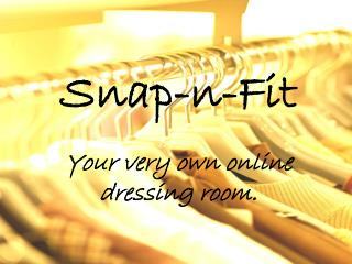 Snap-n-Fit