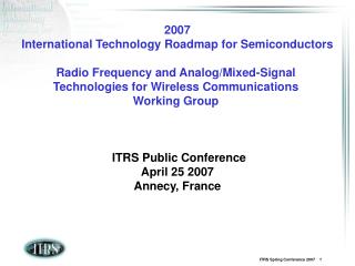 2007 International Technology Roadmap for Semiconductors Radio Frequency and Analog/Mixed-Signal