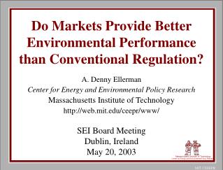Do Markets Provide Better Environmental Performance than Conventional Regulation?
