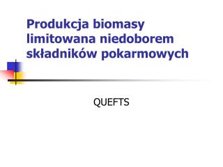 Produkcja biomasy limitowana niedoborem składników pokarmowych