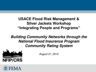 USACE Flood Risk Management &amp; Silver J ackets Workshop “Integrating People and Programs”