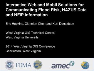 Interactive Web and Mobil Solutions for Communicating Flood Risk, HAZUS Data and NFIP Information
