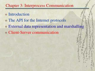 Introduction The API for the Internet protocols External data representation and marshalling