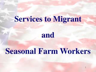 Services to Migrant and Seasonal Farm Workers