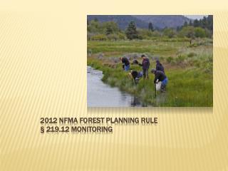 2012 NFMA Forest Planning Rule § 219.12 Monitoring