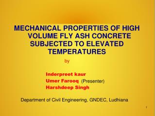 MECHANICAL PROPERTIES OF HIGH VOLUME FLY ASH CONCRETE SUBJECTED TO ELEVATED TEMPERATURES