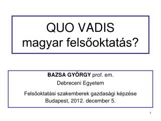 QUO VADIS magyar felsőoktatás?