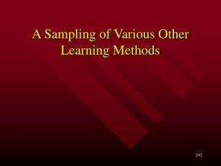 A Sampling of Various Other Learning Methods