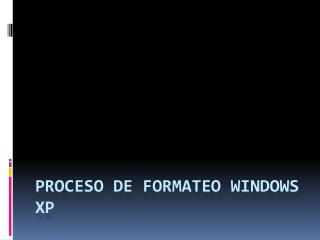 proceso de formateo Windows xp