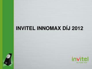 INVITEL INNOMAX DÍJ 2012
