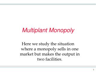 Multiplant Monopoly