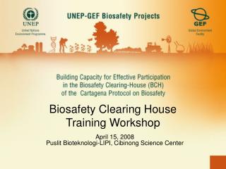 Biosafety Clearing House Training Workshop