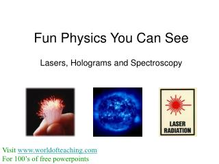 Fun Physics You Can See