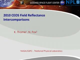2010 CEOS Field Reflectance Intercomparisons