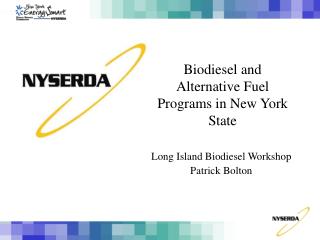 Biodiesel and Alternative Fuel Programs in New York State