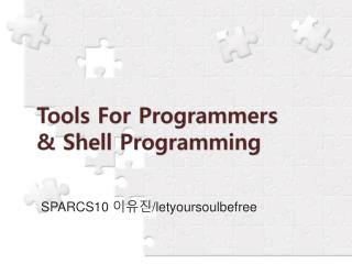 Tools For Programmers &amp; Shell Programming