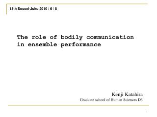 The role of bodily communication in ensemble performance