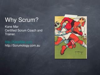 Why Scrum?